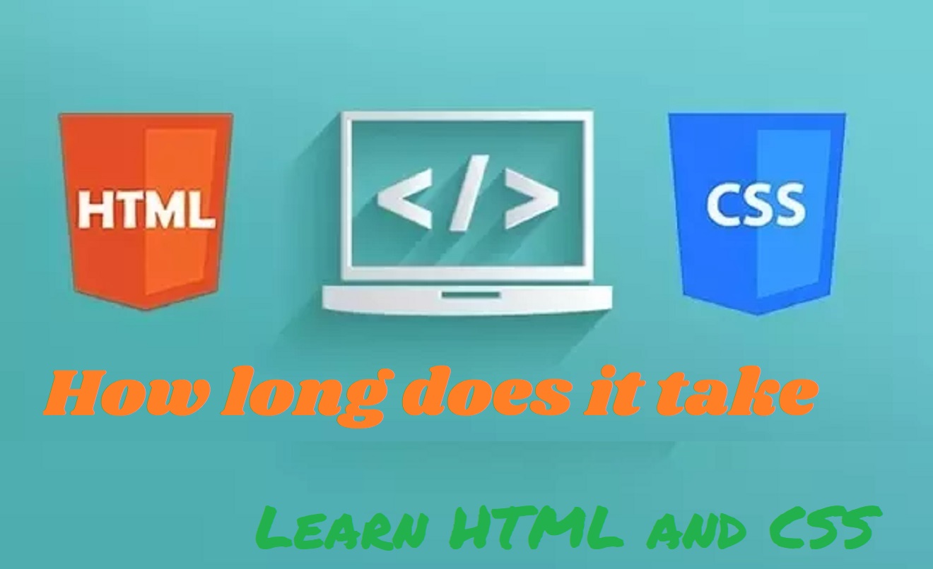 how long does it take to learn HTML and CSS